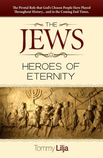 The Jews-Heroes Of Eternity - Tommy Lilja