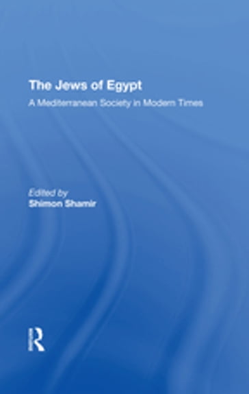 The Jews Of Egypt - Gudrun Kramer - Maurice Mizrahi - Shimon Shamir - Thomas Mayer