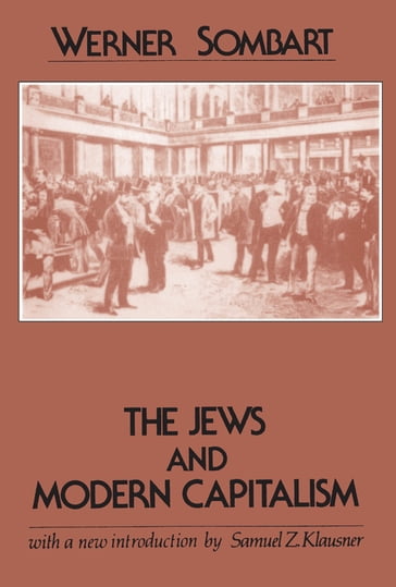 The Jews and Modern Capitalism - Werner Sombart