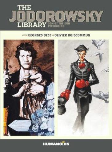 The Jodorowsky Library: Book Two - Alejandro Jodorowsky - Georges Bess - Olivier Boiscommun