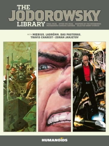 The Jodorowsky Library: Book Three - Alejandro Jodorowsky - Das Pastoras - Travis Charest - Zoran Janjetov - Moebius - Ladronn