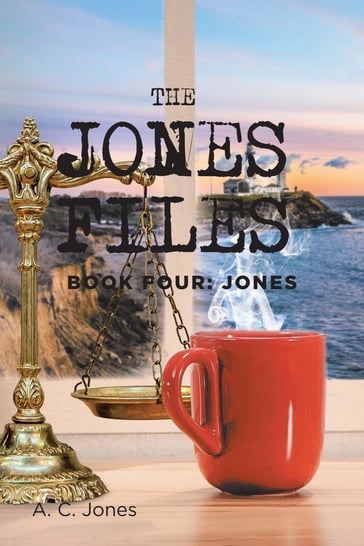 The Jones Files: Book Four - A. C. Jones