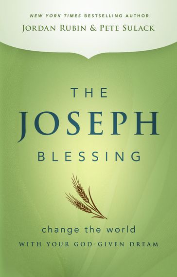 The Joseph Blessing - Jordan Rubin - Pete Sulack