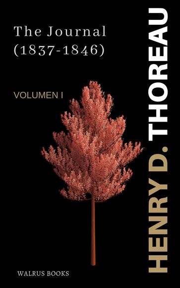 The Journal Vol I - Henry David Thoreau