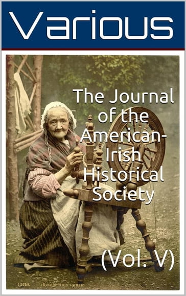 The Journal of the American-Irish Historical Society (Vol. V) - AA.VV. Artisti Vari