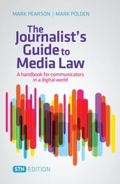 The Journalist s Guide to Media Law