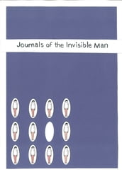 The Journals Of The Invisible Man