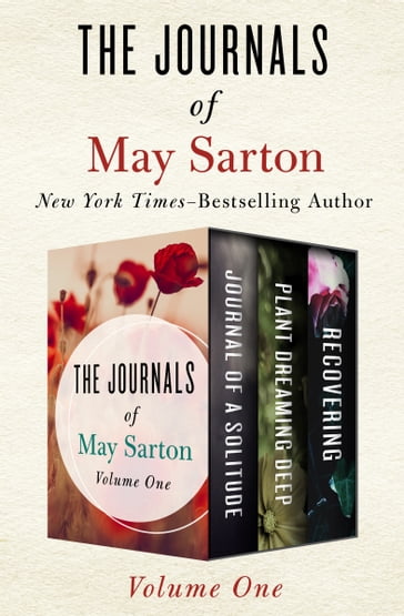 The Journals of May Sarton Volume One - May Sarton