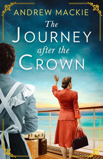 The Journey After the Crown - Andrew Mackie