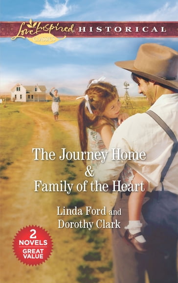 The Journey Home & Family of the Heart - Dorothy Clark - Linda Ford