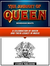 The Journey Of Queen - Bohemian Beats