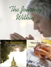 The Journey Within - Be Inspired, Nourish Your Soul