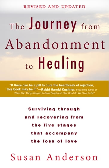 The Journey from Abandonment to Healing: Revised and Updated - Susan Anderson