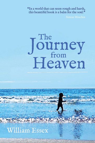 The Journey from Heaven - William Essex