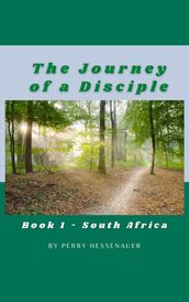 The Journey of a Disciple Book 1 - South Africa