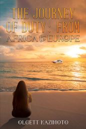 The Journey of Duty: From Africa to Europe