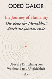 The Journey of Humanity Die Reise der Menschheit durch die Jahrtausende