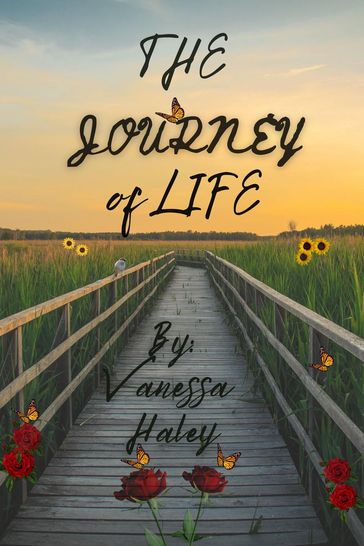 The Journey of Life - Vanessa Haley