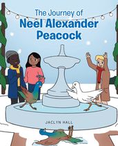 The Journey of Neel Alexander Peacock