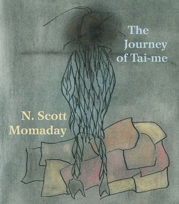 The Journey of Tai-me - N. Scott Momaday