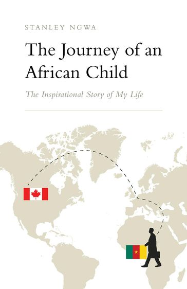 The Journey of an African Child - Stanley Ngwa