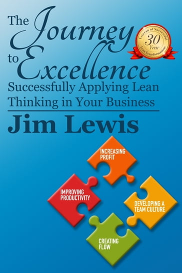 The Journey to Excellence: Successfully Applying Lean Thinking in Your Business - James Lewis