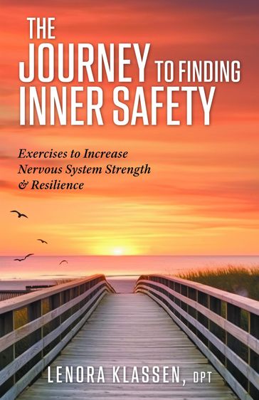 The Journey to Finding Inner Safety - DPT Lenora Klassen