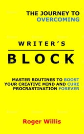 The Journey to Overcoming Writer s Block