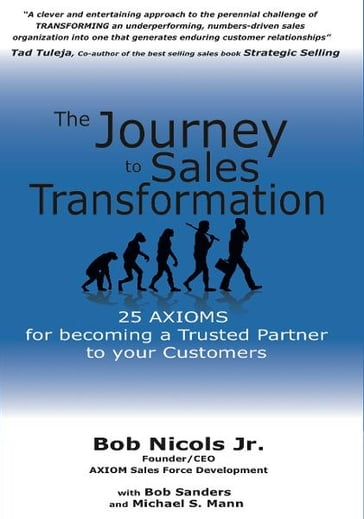 The Journey to Sales Transformation - Bob Nicols Jr. - Bob Sanders - Michael S. Mann
