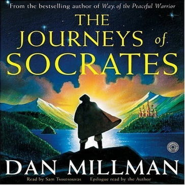 The Journeys of Socrates - Dan Millman
