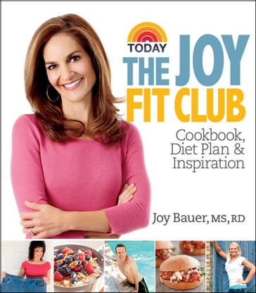 The Joy Fit Club - Joy Bauer - MS - RD