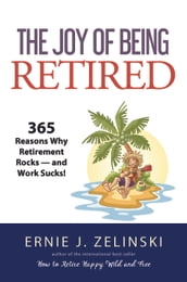 The Joy of Being Retired