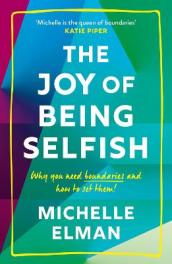 The Joy of Being Selfish