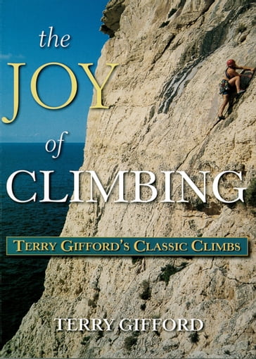 The Joy of Climbing - Terry Gifford