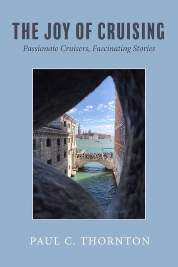 The Joy of Cruising - Paul C. Thornton