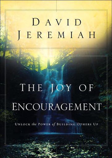 The Joy of Encouragement - Dr. David Jeremiah
