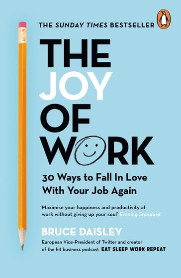 The Joy of Work - Bruce Daisley