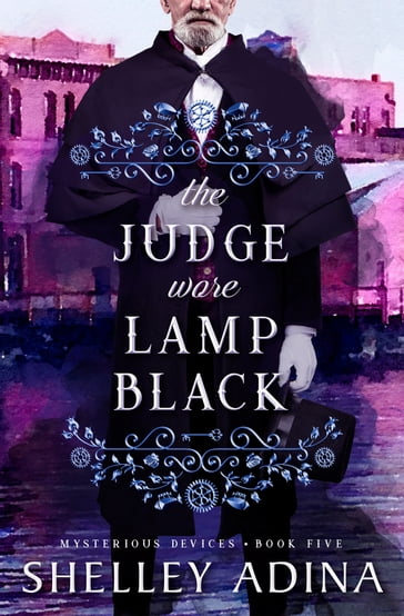 The Judge Wore Lamp Black - Shelley Adina