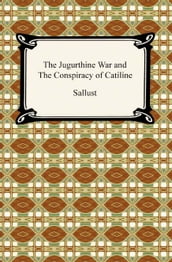 The Jugurthine War and the Conspiracy of Catiline