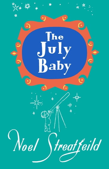 The July Baby - Noel Streatfeild