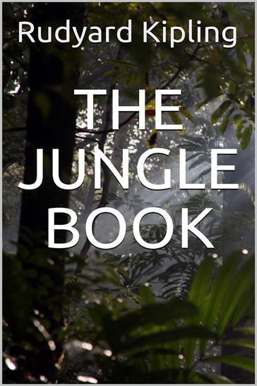 The Jungle Book - Illustrated - Kipling Rudyard