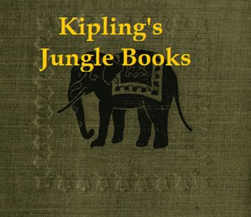 The Jungle Book and The Second Jungle Book (Illustrated) - Kipling Rudyard