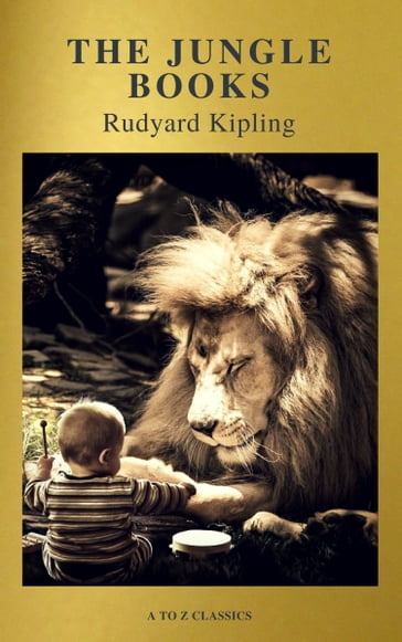 The Jungle Books (Active TOC, Free Audiobook) (A to Z Classics) - A to z Classics - Kipling Rudyard