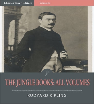 The Jungle Books: All Volumes (Illustrated Edition) - Kipling Rudyard