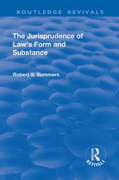 The Jurisprudence of Law s Form and Substance