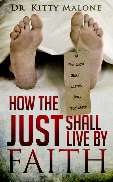 The Just Shall Live By Faith - Global Faith Publishing LLC