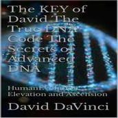 The KEY of David The True DNA Code
