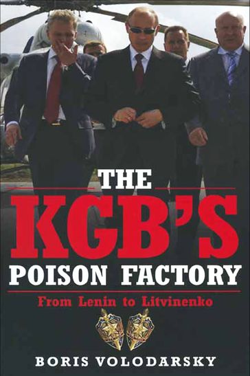 The KGB's Poison Factory - Boris Volodarsky