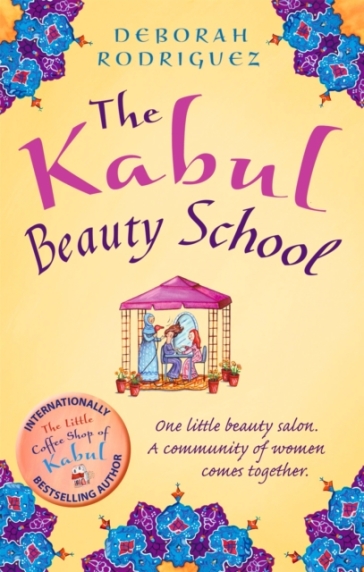 The Kabul Beauty School - Deborah Rodriguez