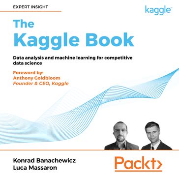 The Kaggle Book - Konrad Banachewicz - Luca Massaron